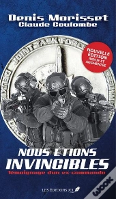 Nous Etions Invincibles. Edition Revue Et Augmentee