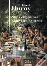 Nous Étions Nés Pour Être Heureux