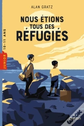 Nous Étions Tous Des Réfugiés