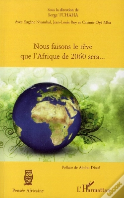 Capa do artigo Nous Faisons Le Rêve Que L'Afrique De 2060 Sera...