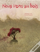 Nous Irons Au Bois