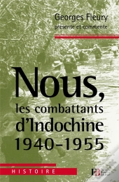 Nous Les Combattants D Indochine