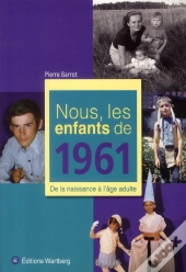 Nous, Les Enfants De 1961