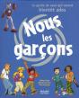 Nous Les Garçons ; Le Guide De Ceux Qui Seront Bientôt Ados (Édition 2011) - Preview