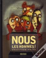 Nous, Les Hommes !