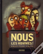 Nous, Les Hommes !