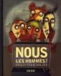 Nous, Les Hommes ! - Preview
