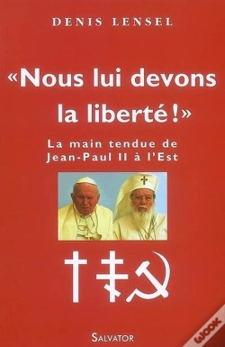 Capa do artigo "Nous Lui Devons La Liberté !" Le Dernier Combat De Jean-Paul Ii À L'Est