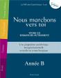 Nous Marchons Vers Toi - Vivre Un Dimanche Autrement - Annee B - Preview