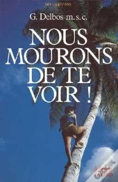 Nous Mourrons De Te Voir