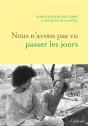 Nous N'Avons Pas Vu Passer Les Jours - Recit - Preview
