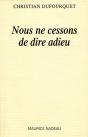 Nous Ne Cessons De Dire Adieu - Preview