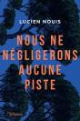 Nous Ne Négligerons Aucune Piste - Preview