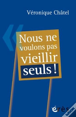 Capa do artigo Nous Ne Voulons Pas Vieillir Seuls !