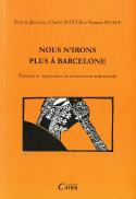Nous N'Irons Plus À Barcelone ; Postures Et Impostures Du Mouvement Anti-Corrida