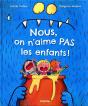 Nous, On N'Aime Pas Les Enfants ! - Preview
