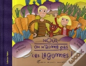 Nous, On N'Aime Pas Les Légumes