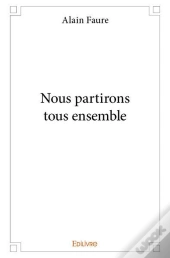 Nous Partirons Tous Ensembles