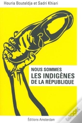 Nous Sommes Les Indigènes De La République