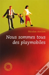 Nous Sommes Tous Des Playmobiles