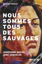 Nous Sommes Tous Des Sauvages