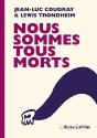 Nous Sommes Tous Morts - Preview