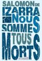 Nous Sommes Tous Morts - Preview
