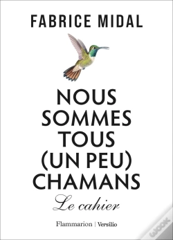 Capa do artigo Nous Sommes Tous (Un Peu) Chamans : Le Cahier