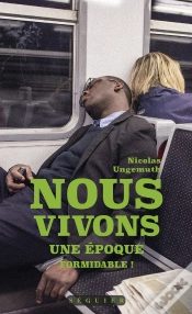 Capa do artigo Nous Vivons Une Epoque Formidable