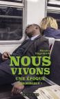 Nous Vivons Une Epoque Formidable - Preview