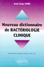 Nouveau Dictionnaire Pratique De Bactériologie Clinique - Preview