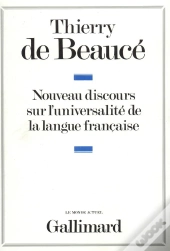 Nouveau Discours Sur L'Universalite De La Langue Francaise