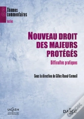 Nouveau Droit Des Majeurs Protégés ; Difficultés Pratiques