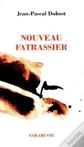 Nouveau Fatrassier - Jean-Pascal Dubost