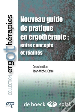 Capa do artigo Nouveau Guide De Pratique En Ergothérapie : Entre Concepts Et Réalités