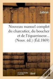 Capa do artigo Nouveau Manuel Complet Du Charcutier, Du Boucher Et De L