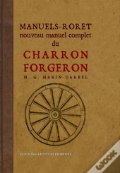 Nouveau Manuel Complet Du Charron Forgeron