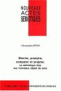 Nouveaux Actes Sémiotiques, N° 79-81/2002 : Décrire, Produire, Comparer Et Projeter.  La Sémiotique Face Aux Nouveaux Objets De Sens - Preview