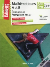 Nouveaux Cahiers Mathematiques Evaluations Formatives Et Ccf -2de-1re-Tle Bac Pro Industriels