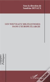 Nouveaux Militantismes Dans L'Europe Elargie
