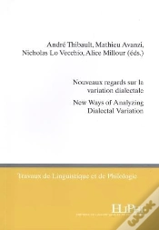 Capa do artigo Nouveaux Regards Sur La Variation Dialectale : New Ways Of Analyzing Dialectal Variation