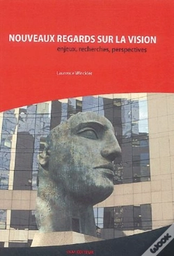 Capa do artigo Nouveaux Regards Sur La Vision ; Enjeux, Recherches, Perspectives