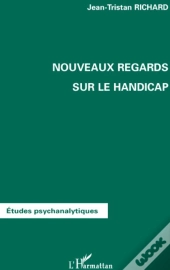 Nouveaux Regards Sur Le Handicap