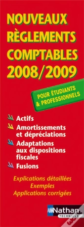 Nouveaux Règlements Comptables (Édition 2008/2009)