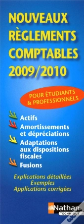 Nouveaux Règlements Comptables (Édition 2009/2010)