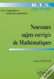 Capa do artigo Nouveaux Sujets Corrigés De Mathématiques - Bts De Comptabilité Et Gestion Des Organisations