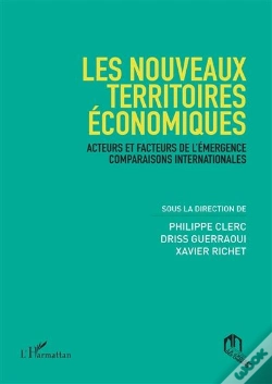 Capa do artigo Nouveaux Territoires Economiques (Les) - Acteurs Et Facteurs De L'Emergence - Comparaisons Internati