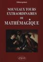 Nouveaux Tours Extraordinaires De Mathémagique - Preview