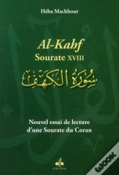 Nouvel Essai De Lecture D'Une Sourate Du Coran : Al-Kahf - Sourate Xviii