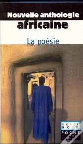 Nouvelle Anthologie Africaine : Ii Poésie